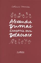 (AUT) Meurisse - Alexandre Dumas - Causerie sur Delacroix