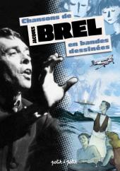 Chansons en Bandes Dessinées  - Chansons de Jacques Brel en bandes dessinées