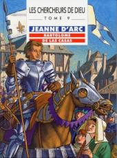 Les chercheurs de Dieu -9- Jeanne d'Arc, Bartolomé de Las Casas