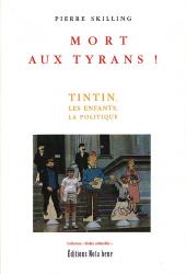 (AUT) Hergé - Mort aux tyrans ! - Tintin, les enfants, la politique