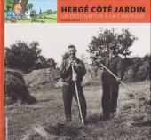 (AUT) Hergé -35- Hergé côté jardin - Un dessinateur à la campagne