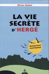 (AUT) Hergé -103- La vie secrète d'Hergé