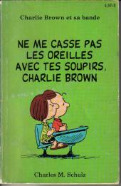 Charlie Brown et sa bande -5- Ne me casse pas les oreilles avec tes soupirs, Charlie Brown