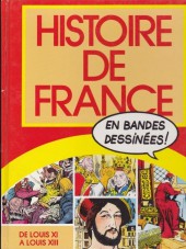 Histoire de France en bandes dessinées (Intégrale) -4FL- De Louis XI à Louis XIII