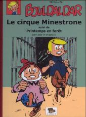 Bouldaldar et Colégram -13- Le cirque Minestrone, suivi de Printemps en forêt (Libre Junior 14 et Spirou 1)
