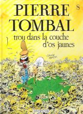 Pierre Tombal -8a2014- Trou dans la couche d'os jaunes