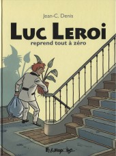 Luc Leroi -INT- Luc Leroi reprend tout à zéro