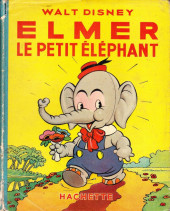 Walt Disney (Hachette) Silly Symphonies -11- Elmer le petit éléphant