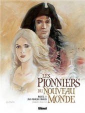 Les pionniers du Nouveau Monde -INT1- L'intégrale - Tomes 1 à 4