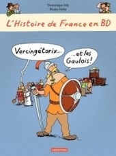 L'histoire de France en BD (Joly/Heitz) -5- Vercingétorix... ...et les Gaulois !