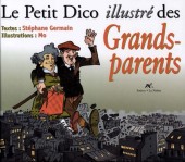 Illustré (Le Petit) (La Sirène / Soleil Productions / Elcy) - Le Petit Dico illustré des Grands-parents