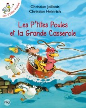 Les p'tites Poules -12- Les P'tites Poules et la Grande Casserole