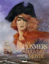 Les pionniers du Nouveau Monde -INT4- L'intégrale - Tomes 13 à 16