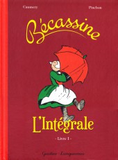 Bécassine -INT1- L'Intégrale - Livre I