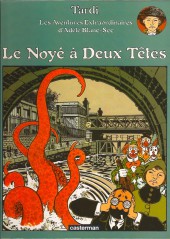 Adèle Blanc-Sec (Les Aventures Extraordinaires d') -6b1999- Le Noyé à Deux Têtes