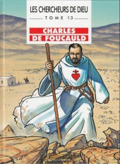 Les chercheurs de Dieu -13- Charles de Foucauld