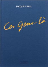 Jacques Brel -3- Ces Gens-là