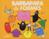 Barbapapa (Découvre avec...) -2a08- Barbapapa & les formes