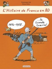 L'histoire de France en BD (Joly/Heitz) -7- 1914-1918... La Grande Guerre