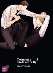 Twittering birds never fly -3- Tome 3