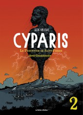 Cyparis - Le prisonnier de Saint-Pierre -Num2- Avertissements