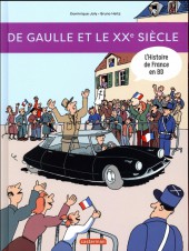 L'histoire de France en BD (Joly/Heitz) -11- De Gaulle et le XXe siècle