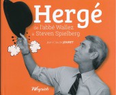 (AUT) Hergé - Hergé de l'abbé Wallez à Steven Spielberg