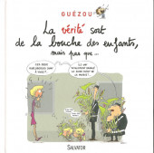 (AUT) Guézou - La vérité sort de la bouche des enfants, mais pas que...