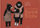 Bartok Biloba - Une échappée de Bartok Biloba