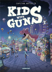 Kids with guns -2- Tome 2
