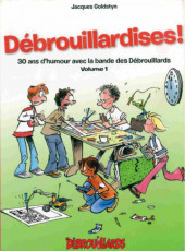 Débrouillardises -1- Débrouillardises! 30 ans d'humour avec la bande des Débrouillards