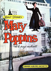 Walt Disney (Hachette et Edi-Monde) - Mary Poppins et le pays enchanté