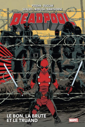 Deadpool (Marvel Now!) -INT02- Le Bon, la Brute et le Truand