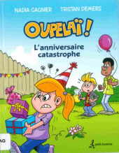 Oupelaï ! -2- L'anniversaire catastrophe