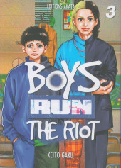 Boys Run The Riot -3- Tome 3