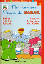 Babar (Mes premières histoires de) -4- Babar à la fête foraine - Babar et le fantôme de l'Opéra