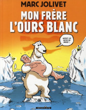 Mon frère l'ours blanc - Tome a2010