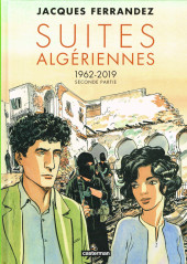 Carnets d'Orient -12- Suites algériennes - 1962-2019 - Seconde partie