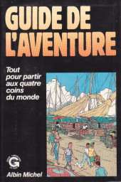 (AUT) Hergé - Guide de l'aventure - Tout pour partir aux quatre coins du monde