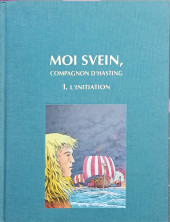 Moi Svein, compagnon d'Hasting -1TL- L'initiation