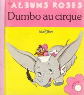 Les albums Roses (Hachette) -300a1979- Dumbo au cirque