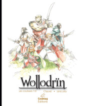 Wollodrïn -HS01- Wollodrïn - Les coulisses 1/2