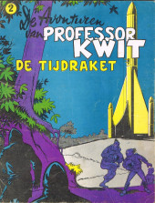 Professor Kwit (De avonturen van) -2- De tijdraket