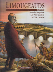 Limougeauds - Le gué d'Auguste/La ville double/La cité rebelle