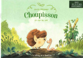 Choupisson -1Extrait- La vie en ver