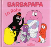 Barbapapa (La Petite Bibliothèque de) -19a2012- La Robe