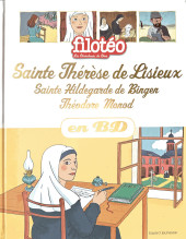 Les chercheurs de Dieu -25- Sainte Thérèse de Lisieux / Sainte Hildegarde de Bingen / Théodore Monod