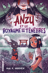 Anzu et le royaume des Ténèbres -1- Tome 1