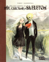 (AUT) Sandoval, Tony -2023- The Long Farewell of Mr. Calcium Skeleton