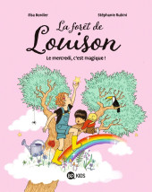 La forêt de Louison -1- Le mercredi, c'est magique !